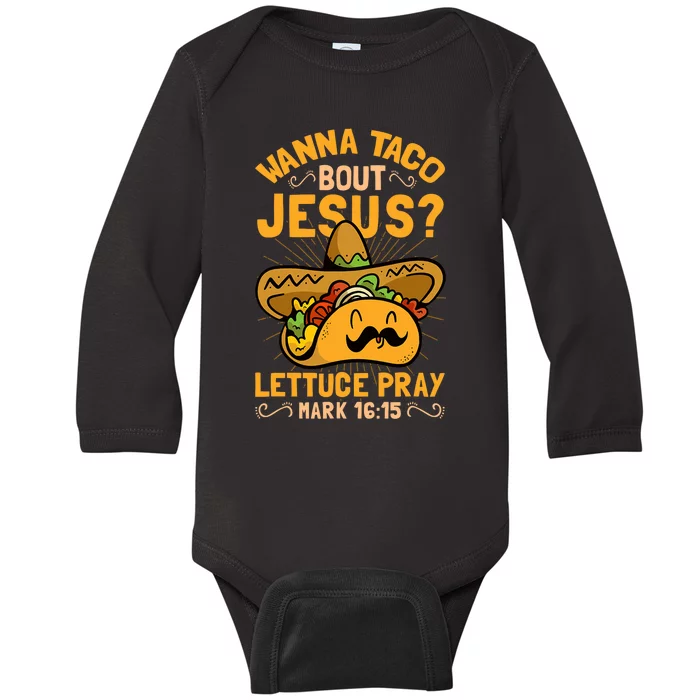 Wanna Taco Bout Jesus Funny Christian Baby Long Sleeve Bodysuit