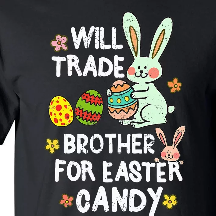 Will Trade Brother For Easter Candy Funny Tall T-Shirt