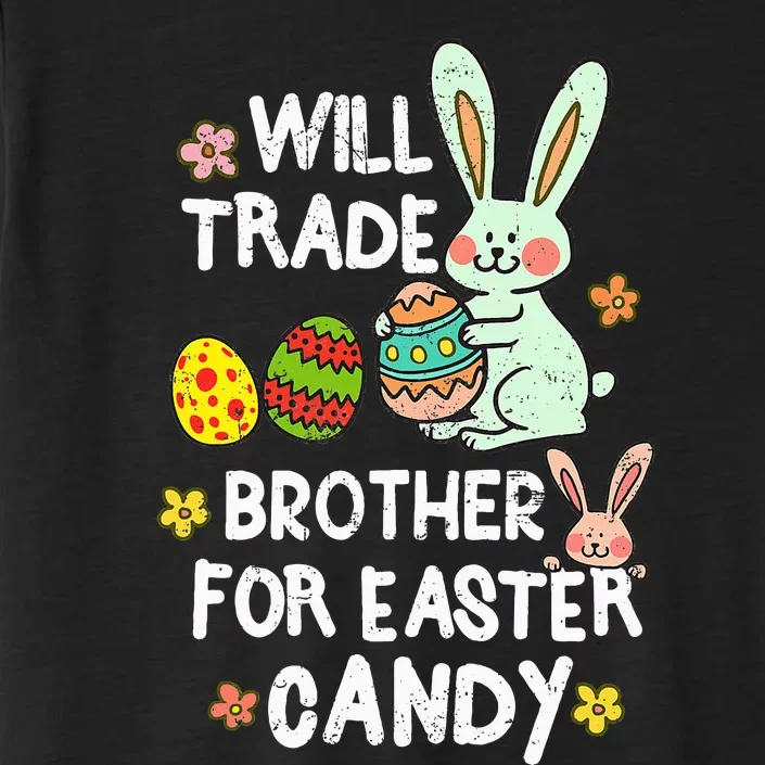 Will Trade Brother For Easter Candy Funny ChromaSoft Performance T-Shirt