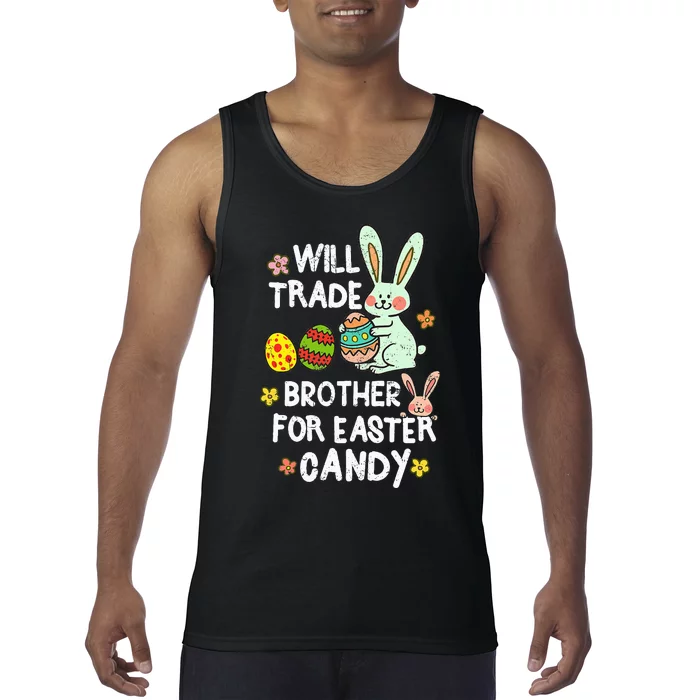 Will Trade Brother For Easter Candy Funny Tank Top