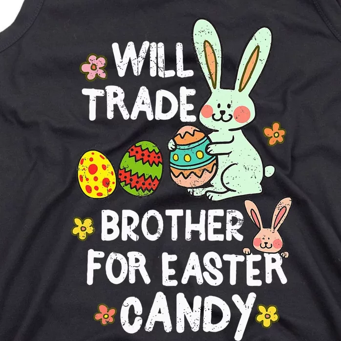 Will Trade Brother For Easter Candy Funny Tank Top