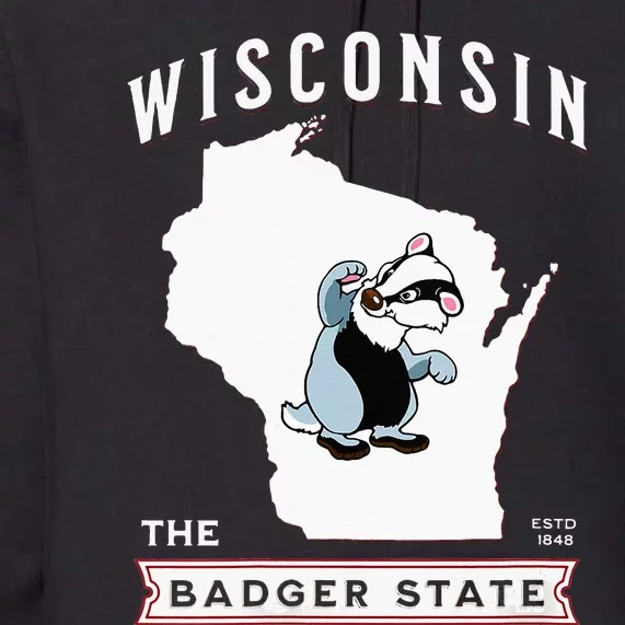 Wisconsin The Badger State Established 1848 Premium Hoodie