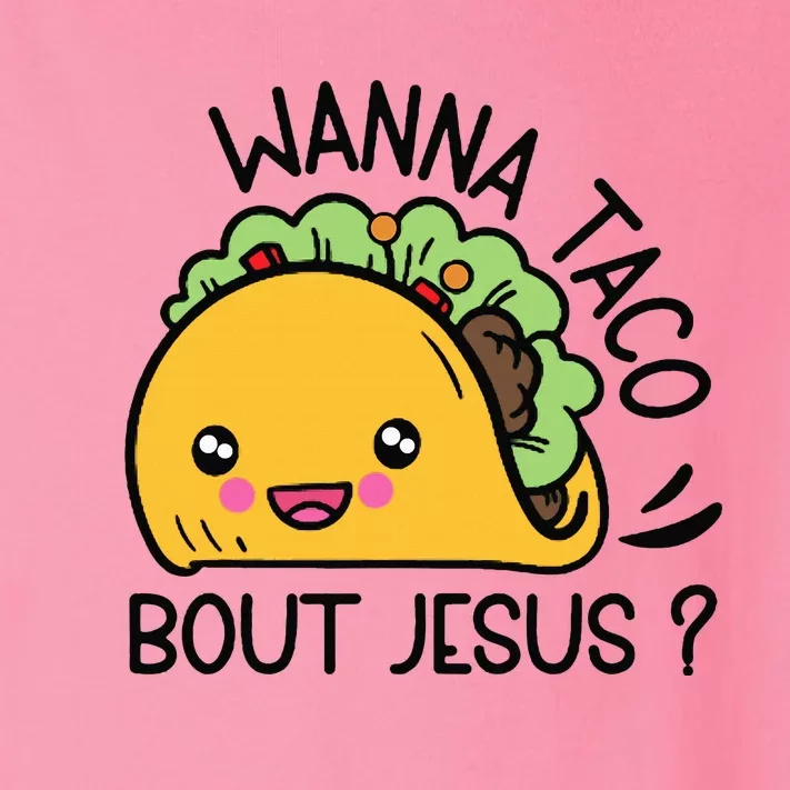 Wanna Taco Bout Jesus Toddler Long Sleeve Shirt