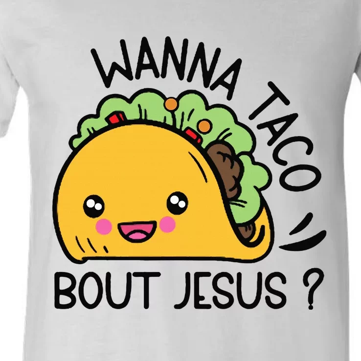 Wanna Taco Bout Jesus V-Neck T-Shirt