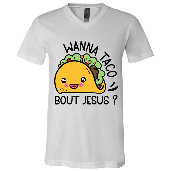 Wanna Taco Bout Jesus V-Neck T-Shirt