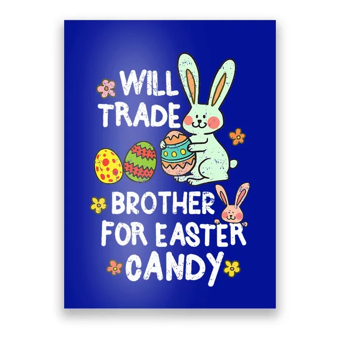 Will Trade Brother For Easter Candy Funny Poster