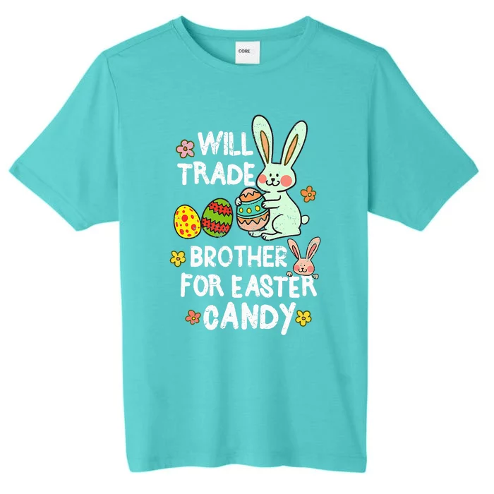 Will Trade Brother For Easter Candy Funny ChromaSoft Performance T-Shirt