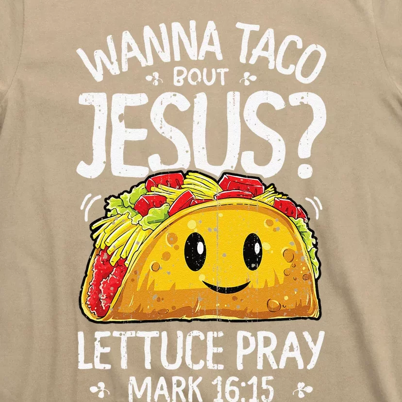 Wanna Taco Bout Jesus Cinco De Mayo Christian T-Shirt