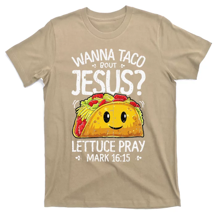 Wanna Taco Bout Jesus Cinco De Mayo Christian T-Shirt