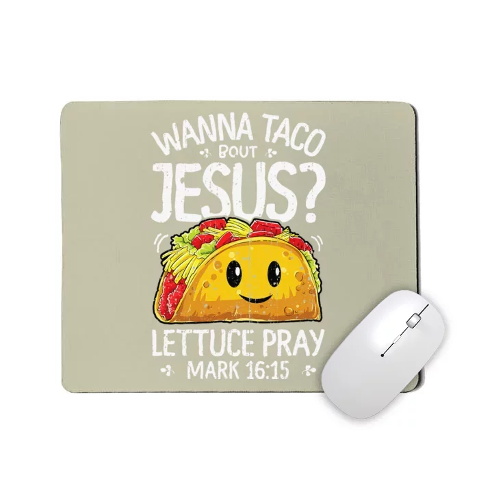 Wanna Taco Bout Jesus Cinco De Mayo Christian Mousepad