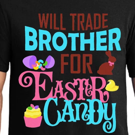 Will Trade Brother For Easter Candy Cute Gift Fors Pajama Set