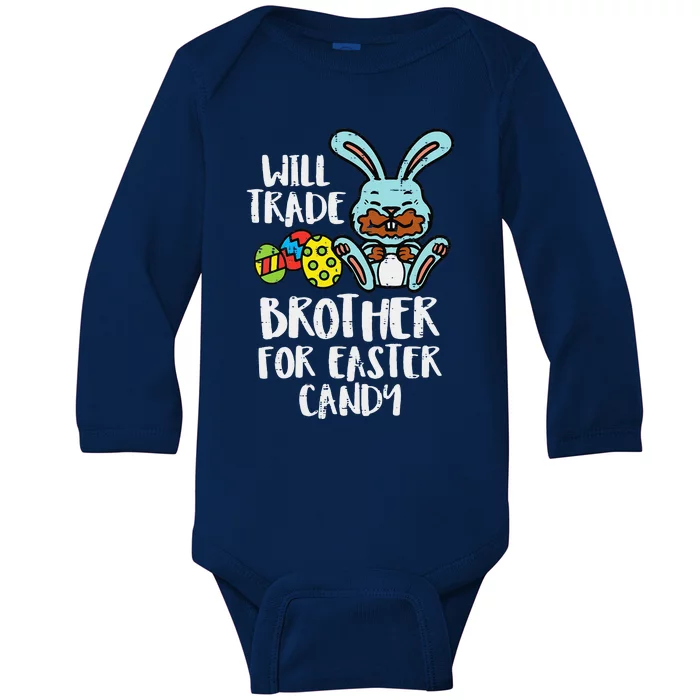 Will Trade Brother For Easter Candy Funny Family Baby Long Sleeve Bodysuit