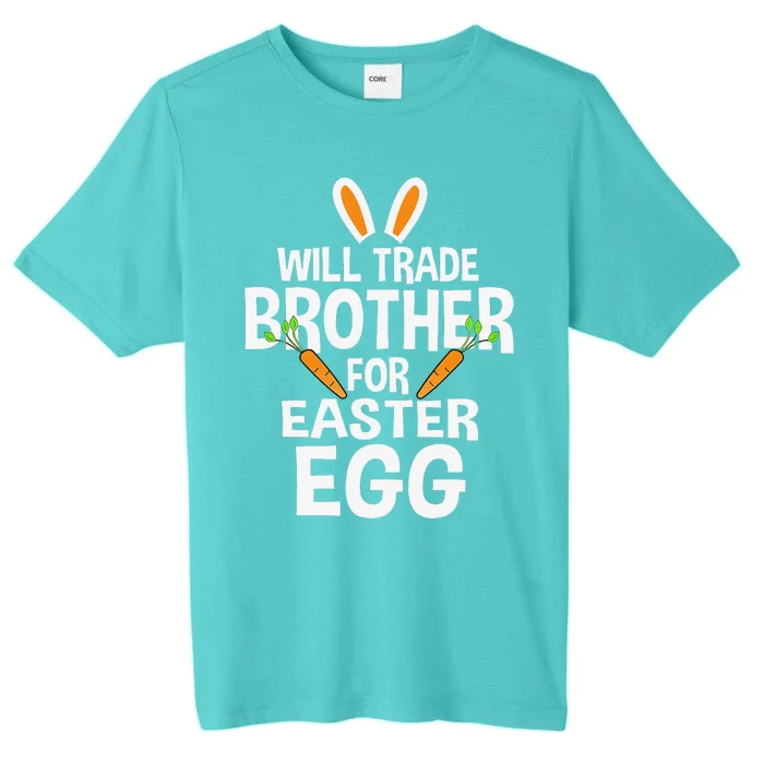 Will Trade Brother For Easter Egg Easter ChromaSoft Performance T-Shirt