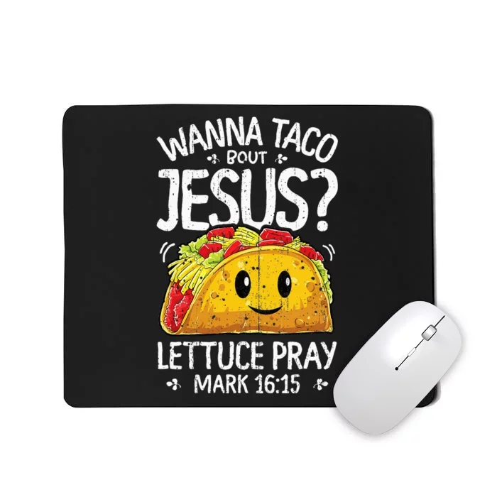 Wanna Taco Bout Jesus Cinco de Mayo Christian Mousepad