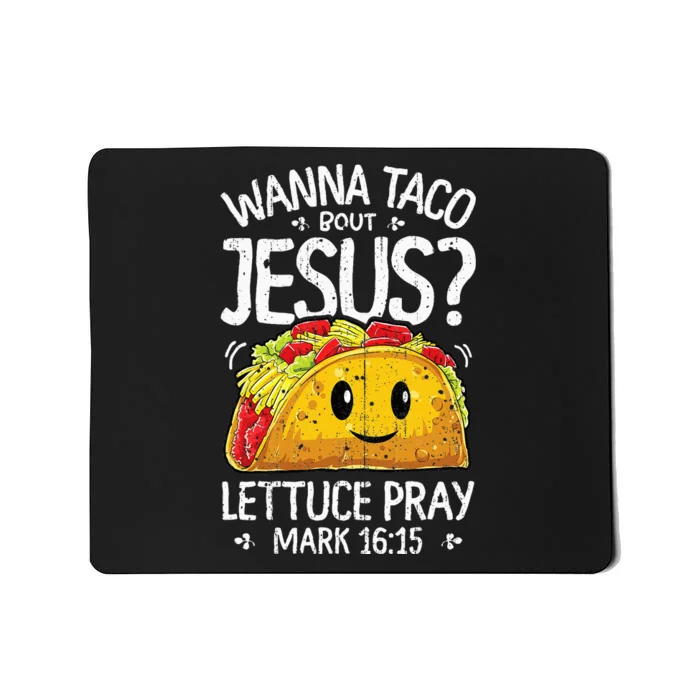 Wanna Taco Bout Jesus Cinco de Mayo Christian Mousepad