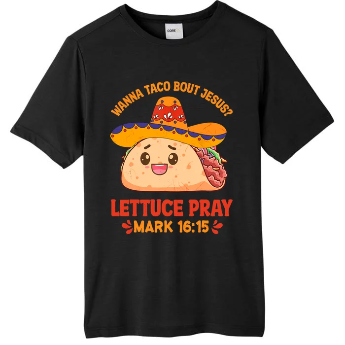 Wanna Taco Bout Jesus Cinco De Mayo Christian ChromaSoft Performance T-Shirt