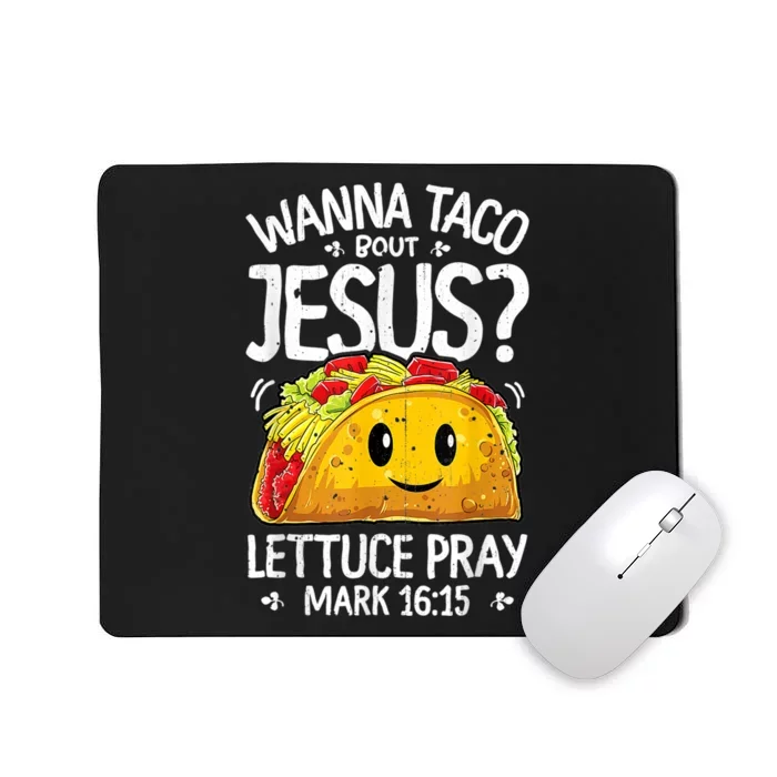 Wanna Taco Bout Jesus Cinco De Mayo Mousepad