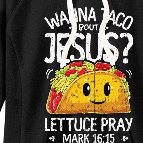 Wanna Taco Bout Jesus Cinco De Mayo Christian Women's Fleece Hoodie