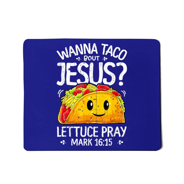 Wanna Taco Bout Jesus Cinco De Mayo Let's Fiesta 2022 Mousepad