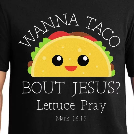 Wanna Taco Bout Jesus Lettuce Pray Pajama Set