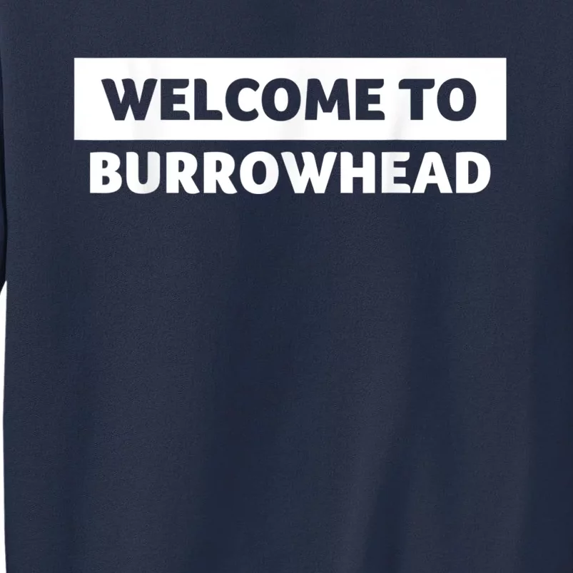 Welcome To Burrowhead Cincy Cincinnati Football Sweatshirt