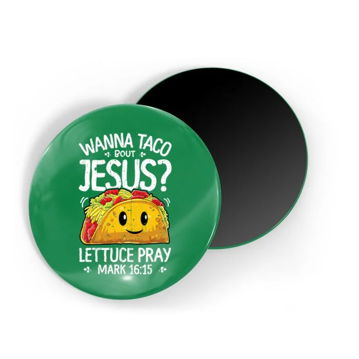 Wanna Taco Bout Jesus Cinco De Mayo Magnet