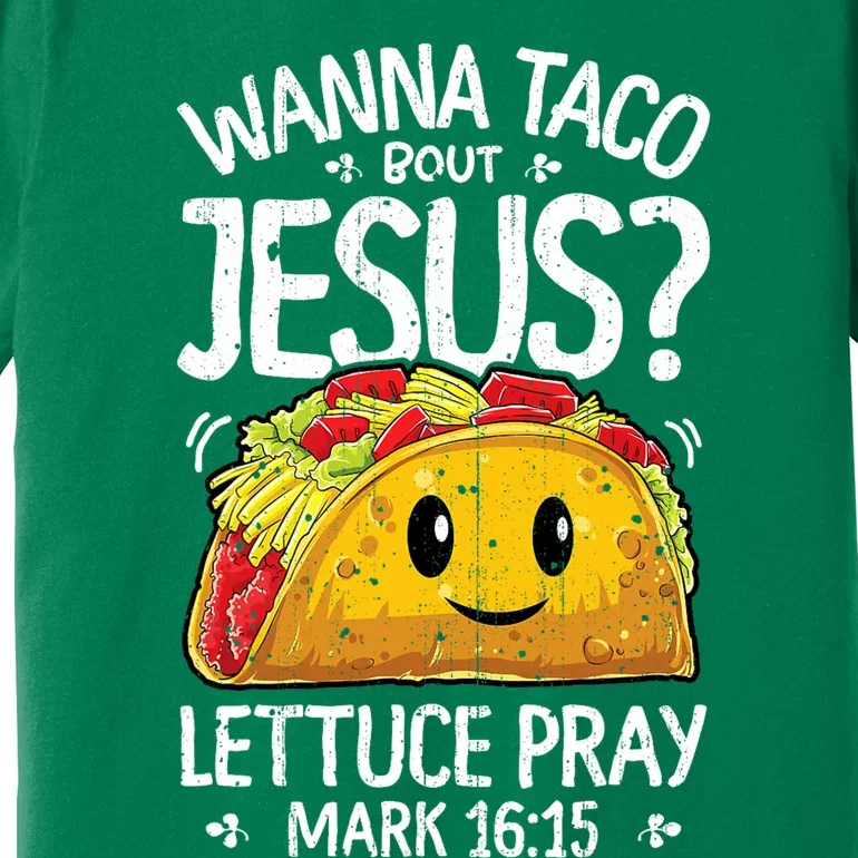 Wanna Taco Bout Jesus Cinco De Mayo Premium T-Shirt