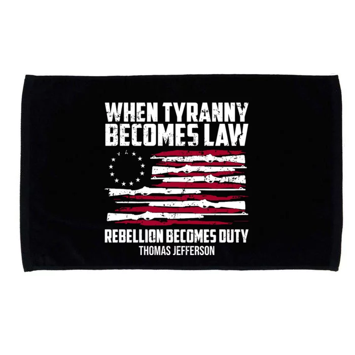 When Tyranny Becomes Law Rebellion Becomes Duty Thomas Jefferson Microfiber Hand Towel