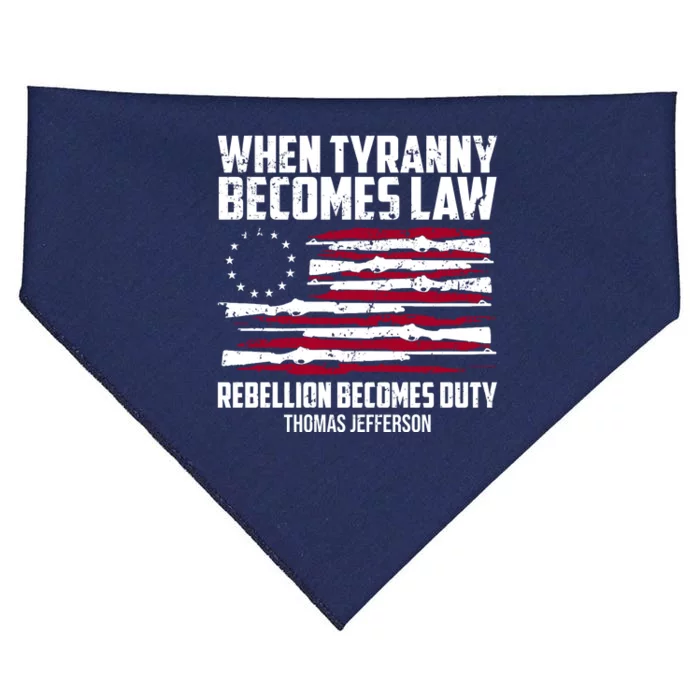 When Tyranny Becomes Law Rebellion Becomes Duty Thomas Jefferson USA-Made Doggie Bandana