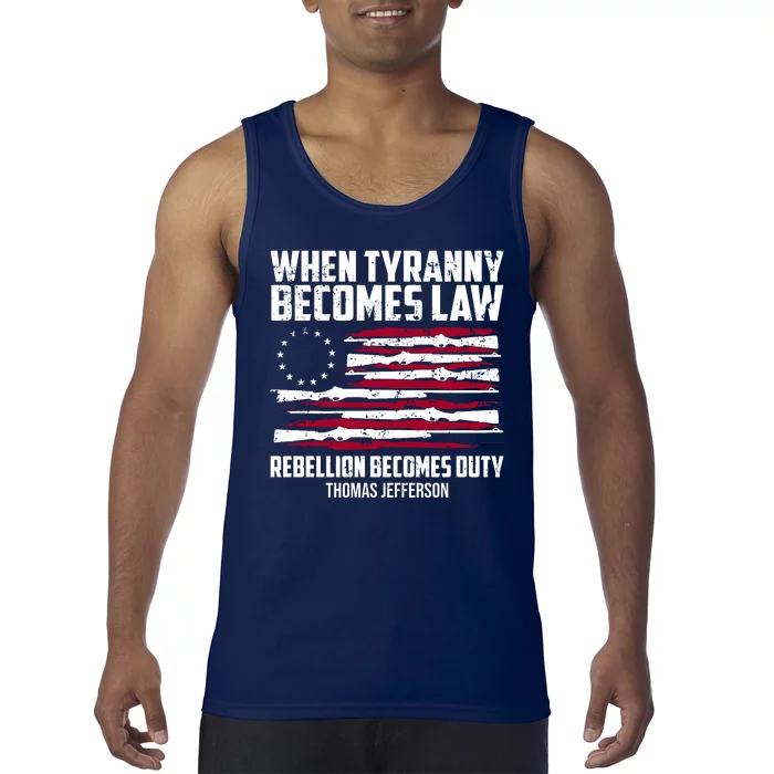 When Tyranny Becomes Law Rebellion Becomes Duty Thomas Jefferson Tank Top