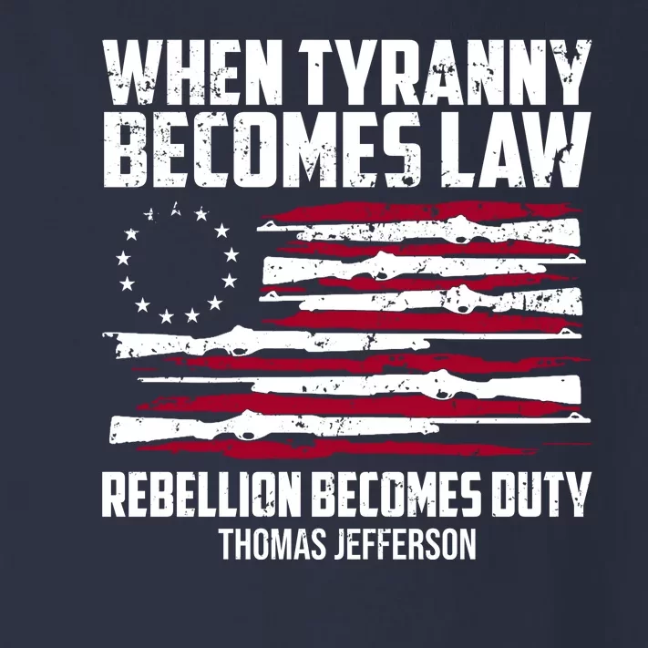 When Tyranny Becomes Law Rebellion Becomes Duty Thomas Jefferson Toddler Long Sleeve Shirt