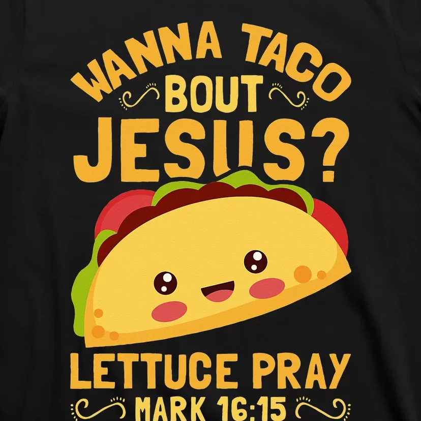 Wanna Taco Bout Jesus Funny Christian T-Shirt