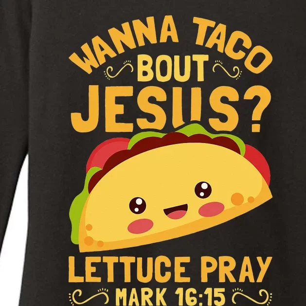 Wanna Taco Bout Jesus Funny Christian Womens CVC Long Sleeve Shirt