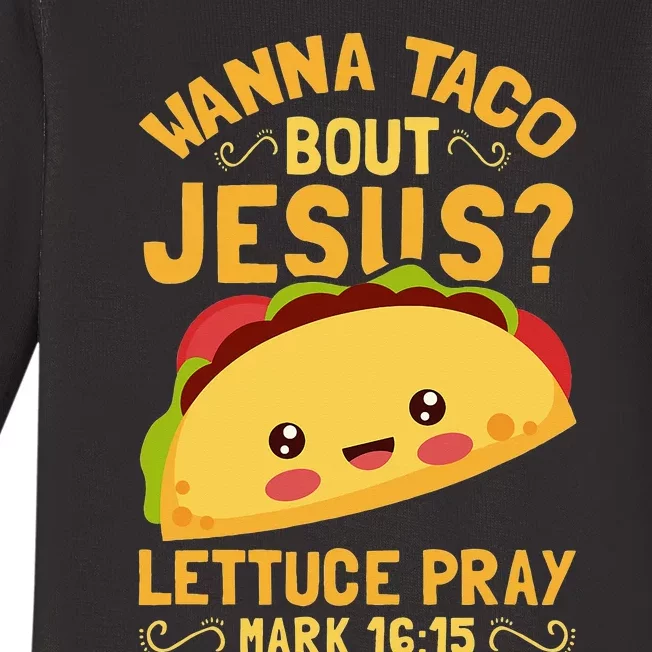 Wanna Taco Bout Jesus Funny Christian Baby Long Sleeve Bodysuit