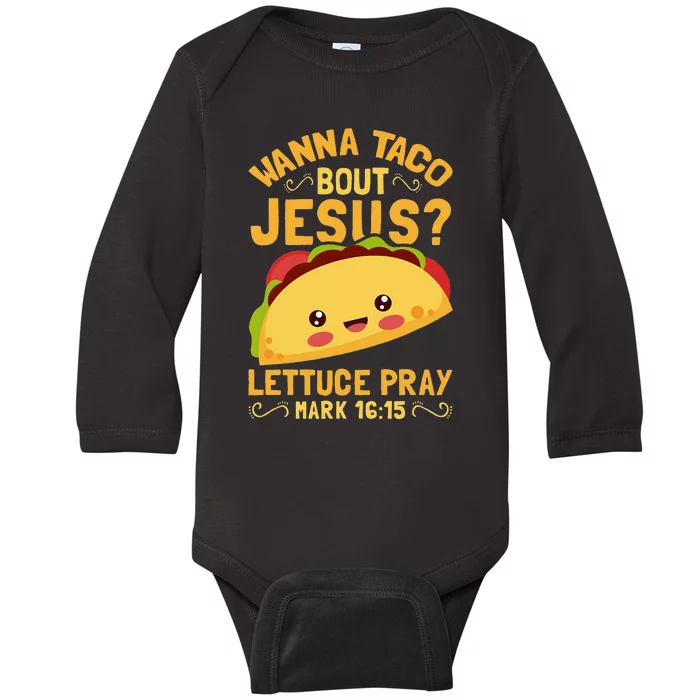 Wanna Taco Bout Jesus Funny Christian Baby Long Sleeve Bodysuit