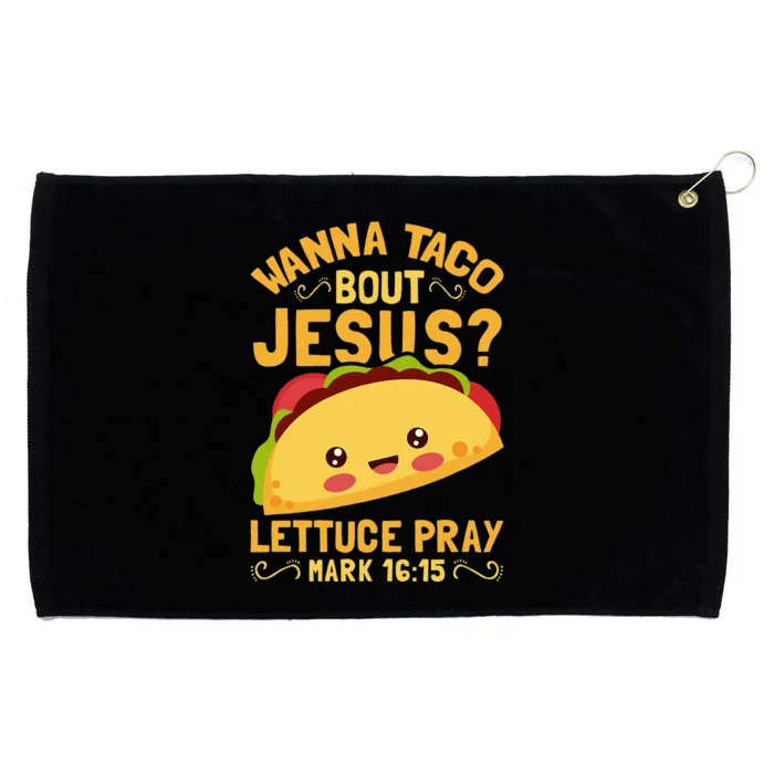 Wanna Taco Bout Jesus Funny Christian Grommeted Golf Towel