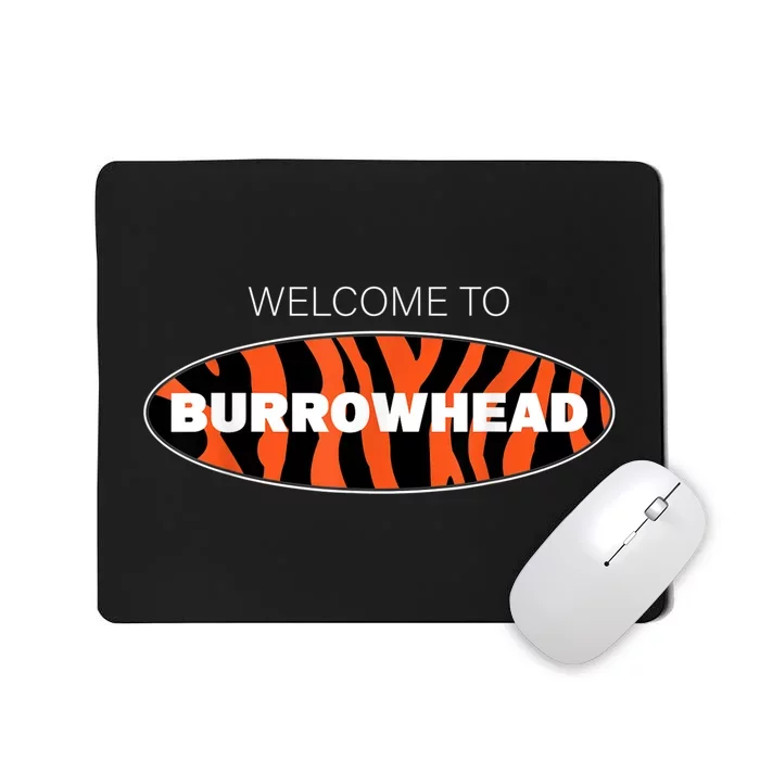 Welcome To Burrowhead Cincy Cincinnati Football Mousepad