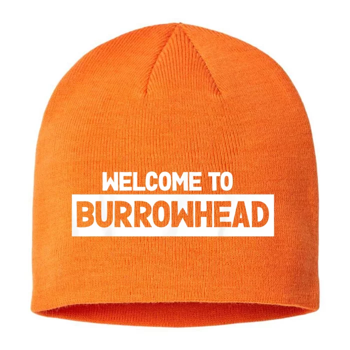 Welcome To Burrowhead Cincy Cincinnati Football Fans 8 1/2in Sustainable Knit Beanie