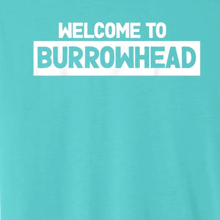 Welcome To Burrowhead Cincy Cincinnati Football Fans ChromaSoft Performance T-Shirt