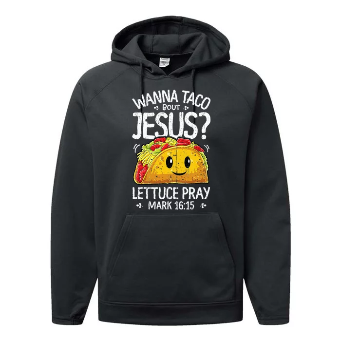 Wanna Taco Bout Jesus Cinco De Mayo Performance Fleece Hoodie