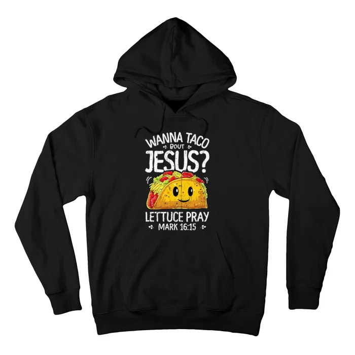 Wanna Taco Bout Jesus Cinco De Mayo Hoodie