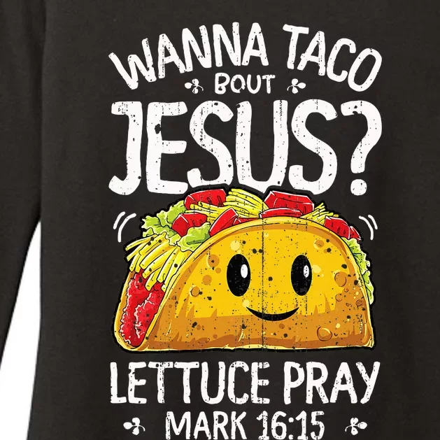 Wanna Taco Bout Jesus Cinco De Mayo Womens CVC Long Sleeve Shirt