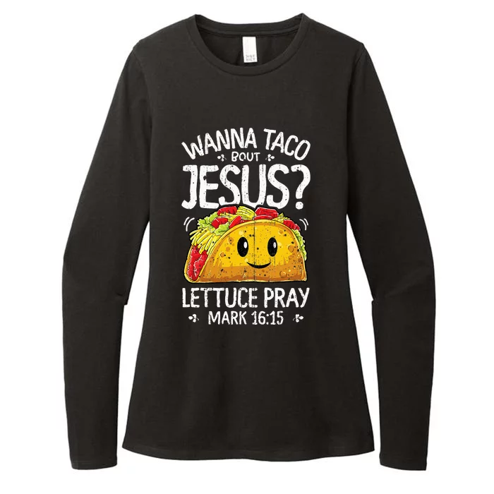 Wanna Taco Bout Jesus Cinco De Mayo Womens CVC Long Sleeve Shirt