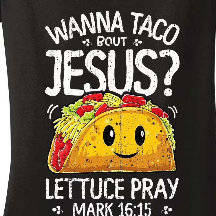 Wanna Taco Bout Jesus Cinco De Mayo Women's V-Neck T-Shirt