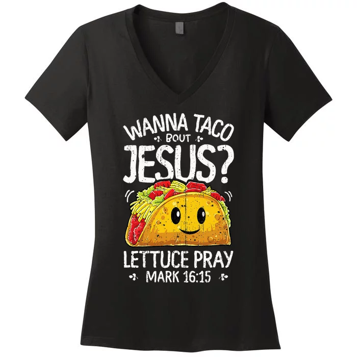 Wanna Taco Bout Jesus Cinco De Mayo Women's V-Neck T-Shirt