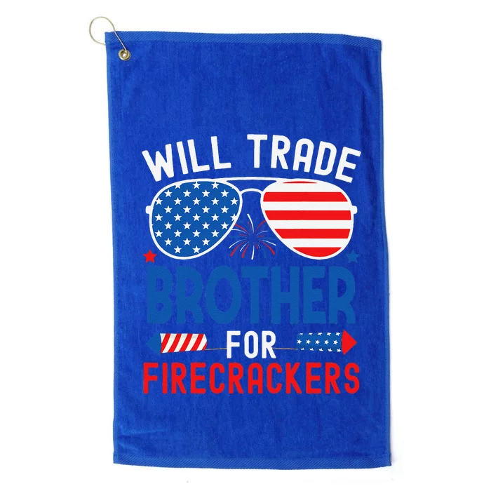 Will Trade Brother For Firecrackers Funny 4th Of July Platinum Collection Golf Towel