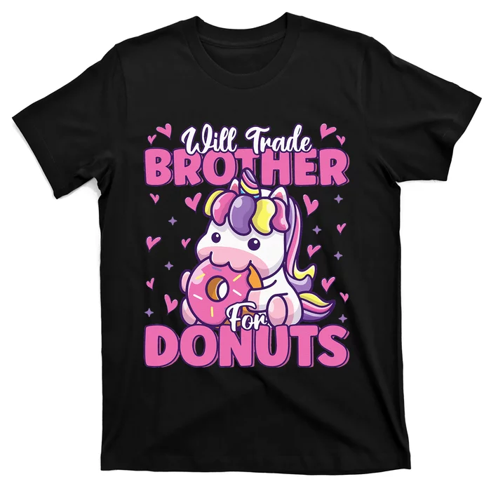 Will Trade Brother For Donuts Funny Cute Unicorn Donut Lover T-Shirt