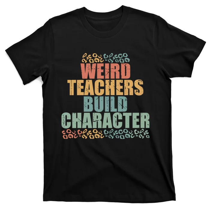 Weird Teachers Build Character Vintage T-Shirt