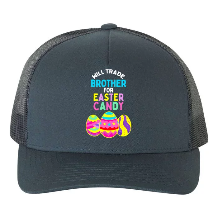 Will Trade Brother for Easter Candy Eggs Boy Girl Yupoong Adult 5-Panel Trucker Hat