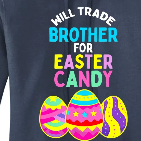 Will Trade Brother for Easter Candy Eggs Boy Girl Women's Pullover Hoodie